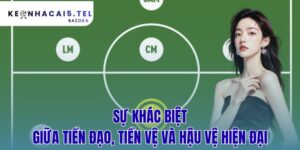 Sự Khác Biệt Giữa Tiền Đạo, Tiền Vệ Và Hậu Vệ Hiện Đại